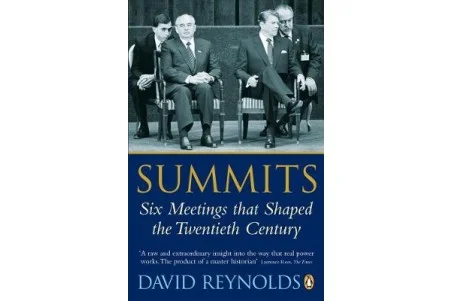 Summits Six Meetings That Shaped The Twentieth Century