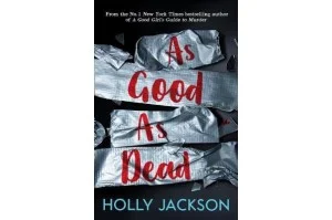 A Good Girl'S Guide To Murder 3: As Good As Dead