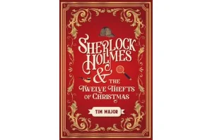 Sherlock Holmes and The Twelve Thefts of Christmas