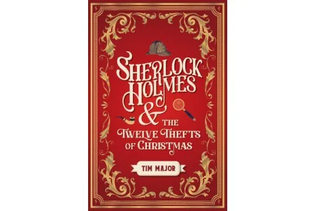 Sherlock Holmes and The Twelve Thefts of Christmas